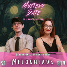 S1E19: Melonheads | Mysteries of Kirtland Ohio