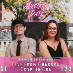 S1E20: Live From Chardon Cryptid Con &amp; Curios