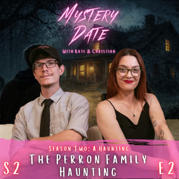 S2E2: The Perron Family Haunting | A True Conjuring Story