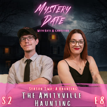 S2E8: The Amityville Hauntings | The Most Infamous Ghost Story