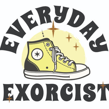 001 - Everyday Exorcist: Walking in the Power of the Holy Spirit