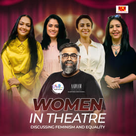 Exclusive Audio Cut: Feminism In Theatre | Anahita Uberoi, Purva Naresh, Girija Godbole and Manasi Parekh