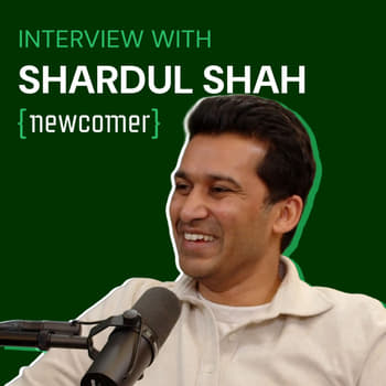 Shardul Shah — "I wired the money before knowing what they were building"