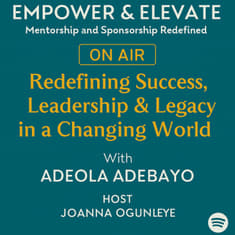 Season 2 EP1 - Redefining Success, Leadership &amp; Legacy in a Changing World