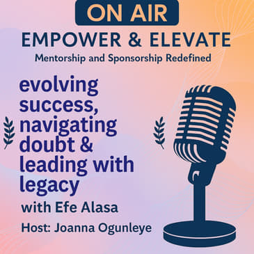 Season 2 EP2 - Evolving Success, Navigating Doubt &amp; Leading with Legacy