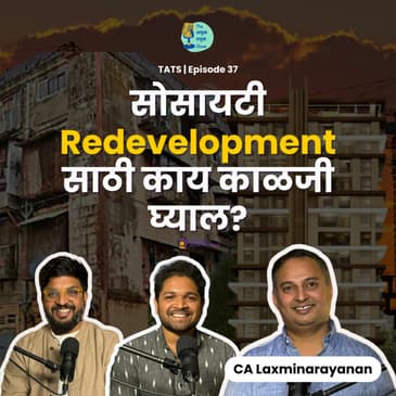 Society Redevelopment |TATS EP 37 | CA Lakshminarayanan | Marathi Podcast #amuktamuk