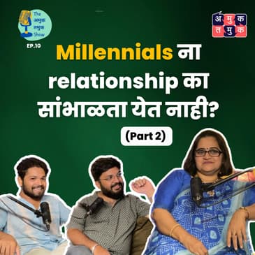 Dating, Relationships and Millennials | TATS EP 10 | Marathi Podcast | Leenna Parannjape