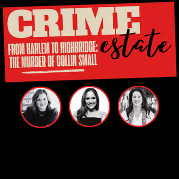 From Harlem to Highbridge: The Murder of Collin Small