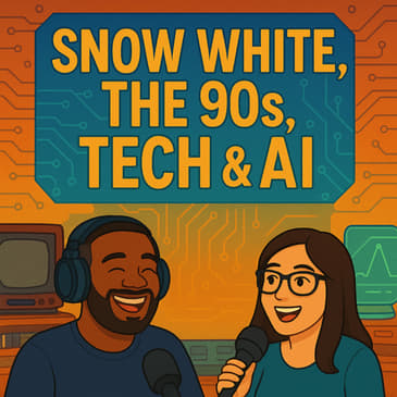 Snow White, 90s Nostalgia, Modern Tech &amp; AI – Fairy Tales vs The Future