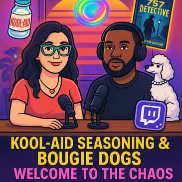 Kool-Aid Seasoning &amp; Bougie Dogs: Welcome to the Chaos