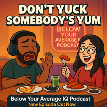 Don’t Yuck Somebody’s Yum