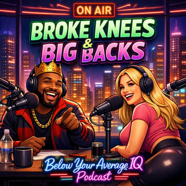 Broke Knees and Big Backs