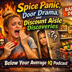 Spice Panic, Door Drama, and Discount Aisle Discoveries