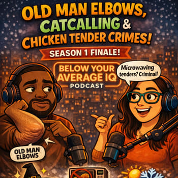 Old Man Elbows, Catcalling &amp; Chicken Tender Crimes | Below Your Average IQ Season 1 Finale