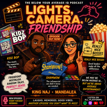 Lights, Camera, Friendship: Kidz Bop Chaos, ShamWow Memories &amp; Really Nice Bosses
