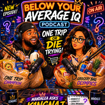 One Trip or Die Trying: Grocery Bag Olympics &amp; Relationship Questions