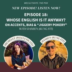 Whose English Is It Anyway? On Accents, Bias & “Jiggery Pokery” (Damien C.) | Ep. 18