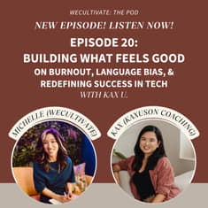 Building What Feels Good: On Burnout, Language Bias, and Redefining Success in Tech (Kax U.) | Ep. 20