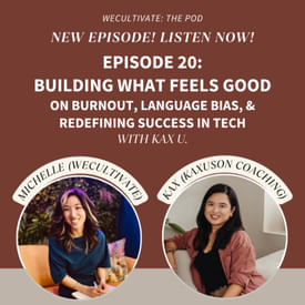 EP 20: Building What Feels Good: On Burnout, Language Bias, and Redefining Success in Tech (Kax U.)