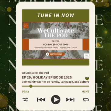 Holiday Episode 2025 –&nbsp;Community Stories on Family, Language, and Culture | Ep. 29