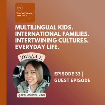 Multilingual Kids. International Families. Intertwining Cultures. Everyday Life. (Jovana T) | Ep. 33