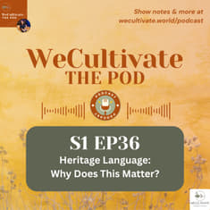 Heritage Language: Why Does This Matter? | Ep. 36