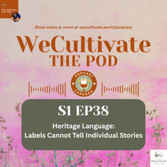 Heritage Language: Labels Cannot Tell Individual Stories | Ep. 38