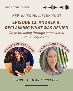 EP 12: Reclaiming What Was Denied: Cycle-Breaking Through Empowered Multilingualism (Andrea R.)