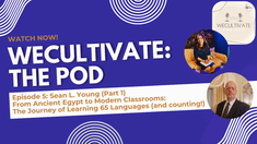 EP 5: From Ancient Egypt to Modern Classrooms: The Journey of Learning 65+ Languages (Sean Young, Pt. 1)