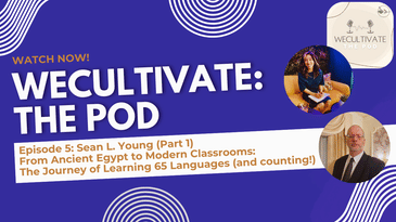 EP 5: From Ancient Egypt to Modern Classrooms: The Journey of Learning 65+ Languages (Sean Young, Pt. 1)