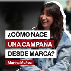 ¿CÓMO NACE UNA CAMPAÑA DESDE MARCA? - Marina Muñoz Fortuny - Desigual