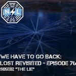 Episode 76: S05E02 - The Lie
