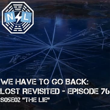 Episode 76: S05E02 - The Lie