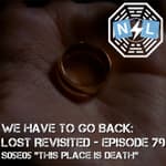 Episode 79: S05E05 - This Place is Death