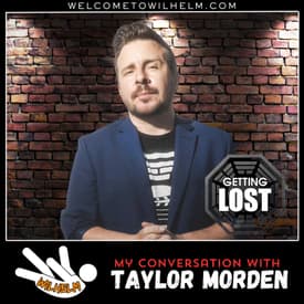 Conversation with Taylor Morden (Getting LOST)