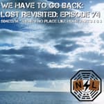Episode 74: Season 4 Finale S04E13/14 - There's No Place Like Home: Parts 2 & 3