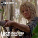 Episode 92: LOST S06E03 "What Kate Does"