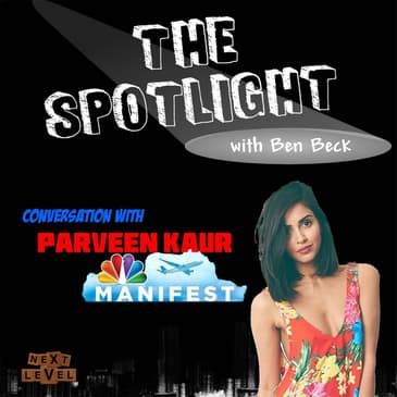 129 - Parveen Kaur (NBC’s Manifest)