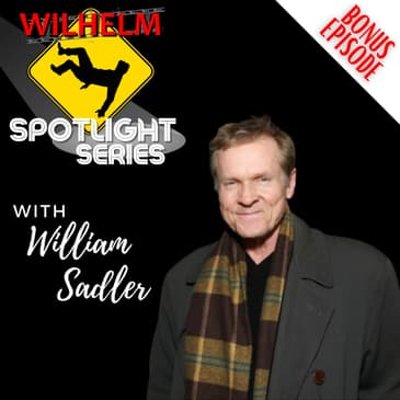 SPOTLIGHT SERIES: Actor William Sadler (Shawshank Redemption, Die Hard 2)