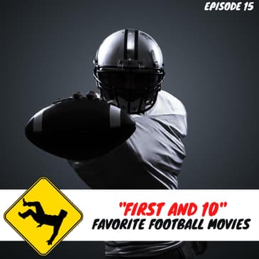 "FIRST AND 10" Our Favorite Football Films