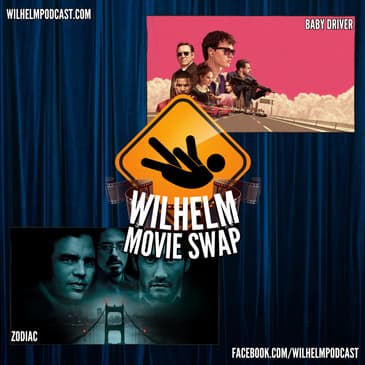 MOVIE SWAP: Baby Driver / Zodiac