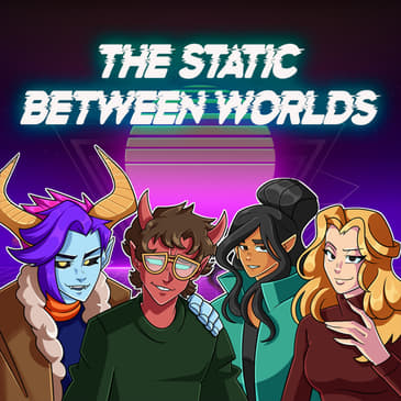 The Static Between Worlds | Ep. 8 | A Wild Junebug Chase