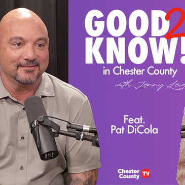 Good 2 Know in Chester County | ep 11 | Pat DiCola, Free Trade Networking