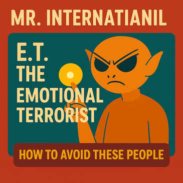 E.T. – The Emotional Terrorist: How to Stop Absorbing Other People’s Negativity