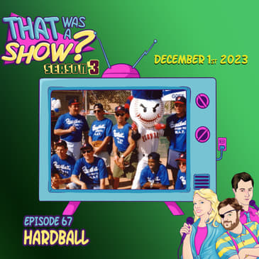 Hardball - A show about baseball starring Bruce Greenwood