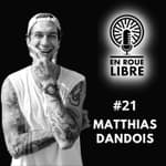 #21 - Matthias Dandois - entre sport et art.