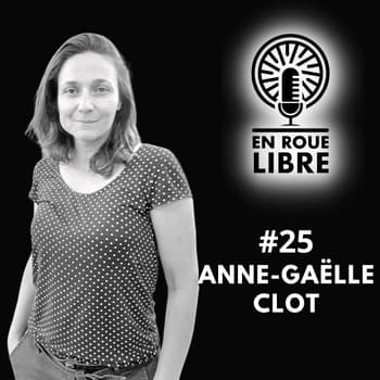 #25 - Anne Gaëlle Clot - Au cœur de la filière vélo