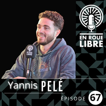 #67 - Yannis Pelé - Comment la puissance phénoménale du mental lui a permis de re-marcher