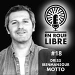 #18 - Driss Ibenmansour - Motto - « Le vélo devient un objet statutaire »