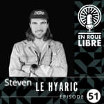 #51 - Steven Le Hyaric - Découvrir qui l'on est vraiment grâce à l'Ultra à vélo.